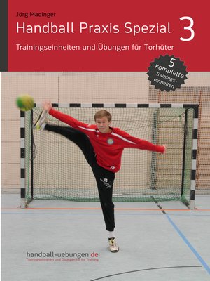 cover image of Handball Praxis Spezial 3--Trainingseinheiten und Übungen für Torhüter